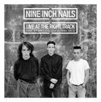 Cover for Nine Inch Nails · Live At The Right Track (LP) (2019)