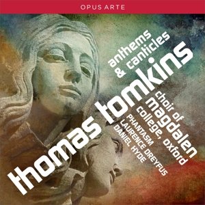 Cover for Choir Of Magdalen College Oxford · Thomas Tomkins: Anthems &amp; Canticles (CD) (2016)