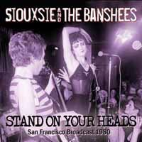 Stand On Your Heads (Live Broadcast 1980) - Siouxsie & The Banshees - Musique - Sonic Boom - 0823564870403 - 30 novembre 2018