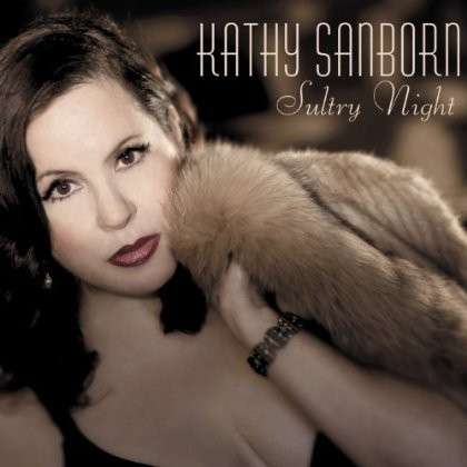 Sultry Night - Kathy Sanborn - Musiikki - PACIFIC COAST JAZZ - 0829166357403 - maanantai 29. syyskuuta 2014