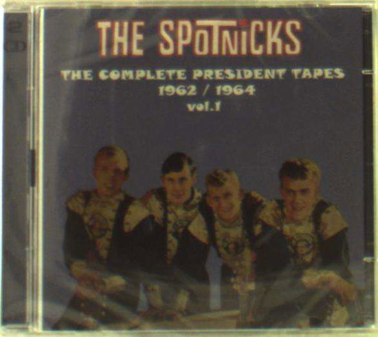 Cover for The Spotnicks · Complete President Tapes (CD) (2018)