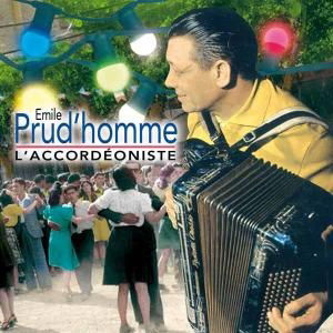 Cover for Emile Prud'homme · Prud'homme - L'Acordéoniste (CD)