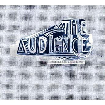 Cover for The Audience · Dancers and Architects (CD) (2010)