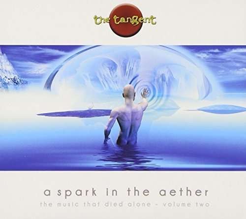 Cover for Tangent · Spark in the Aether-music That Died (CD) [Japan Import edition] (2015)