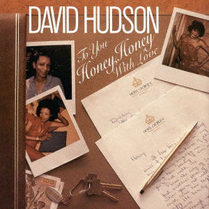 Cover for David Hudson · To You. Honey. Honey. with Love &lt;limited&gt; (CD) [Japan Import edition] (2023)