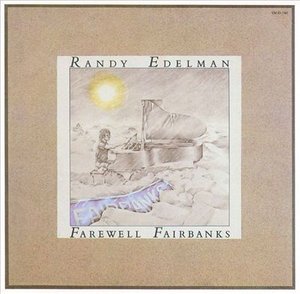 Cover for Randy Edelman · Farewell Fairbanks (CD) [Japan Import edition] (2008)