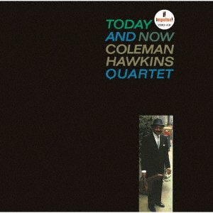 Cover for Coleman Hawkins · Today &amp; Now (CD) [Japan Import edition] (2021)
