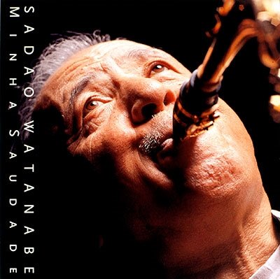 Cover for Sadao Watanabe · Minha Saudade (CD) [Japan Import edition] (2022)