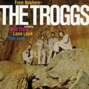 From Nowhere / Trogglodynamite - Troggs - Musique - BGO RECORDS - 5017261203403 - 2 février 1997