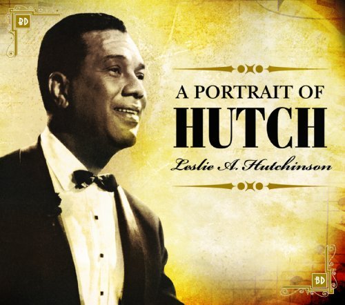 Cover for Hutchinson Leslie A. · Leslie Hutchinson - A Portrait Of Hutch (CD) (2009)