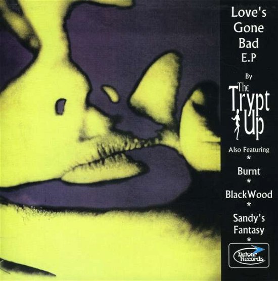 Cover for The Trypt Up · Love's Gone Bad (7&quot;) (2022)