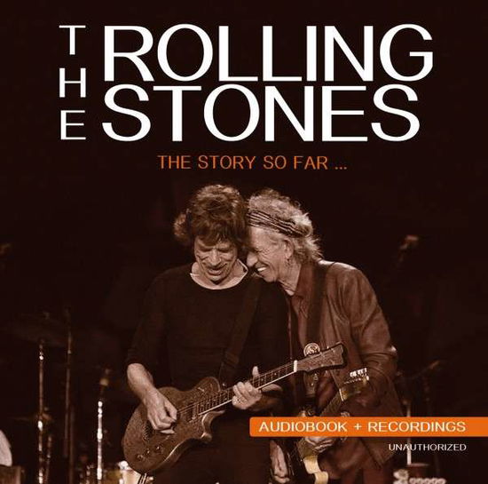 Cover for The Rolling Stones · The Story So Far- Unauthorized (CD) (2016)