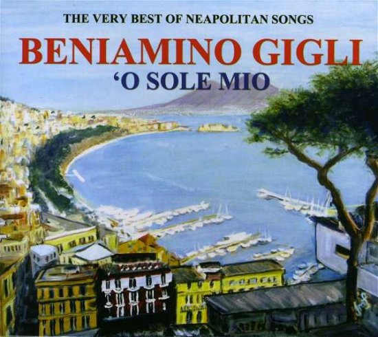 Cover for Beniamino Gigli · O Sole Mio (CD) (2007)