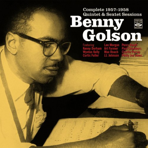 Complete 1957-1958 Quintet & Sextet Sessions - Benny Golson - Muziek - FRESH SOUND - 8427328605403 - 10 april 2009