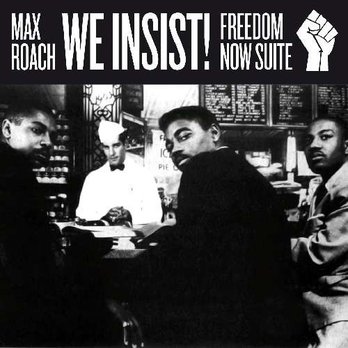We Insist! Freedom Now Suite - Max Roach - Musik - Poll Winners - 8436028697403 - 21. februar 2011
