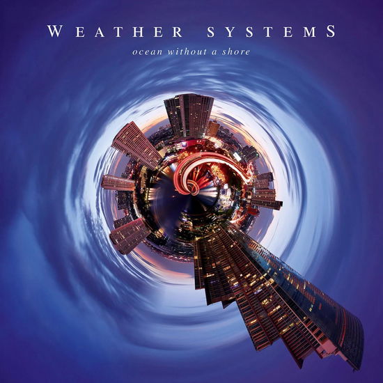 Cover for Weather Systems · Ocean Without A Shore (CD) (2024)