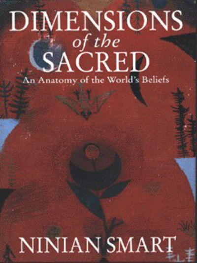 Dimensions of the Sacred - Ninian Smart - Książki - HarperCollins Publishers - 9780002551403 - 7 maja 1996