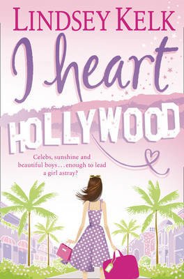 Cover for Lindsey Kelk · I Heart Hollywood - I Heart Series (Paperback Bog) (2010)