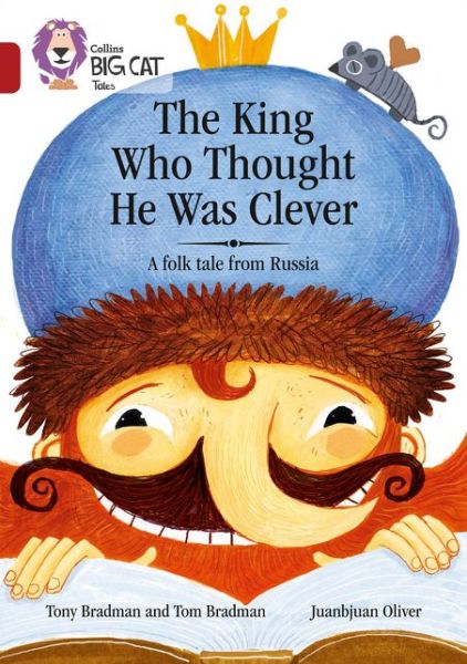 Cover for Tony Bradman · The King Who Thought He Was Clever: A Folk Tale from Russia: Band 14/Ruby - Collins Big Cat (Taschenbuch) (2017)