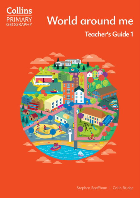 Stephen Scoffham · World around me – Teacher's Guide 1 - Collins Primary Geography (Paperback Book) [4 Revised edition] (2024)