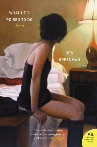 Cover for Ben Greenman · What He's Poised to Do: Stories (Paperback Book) (2010)