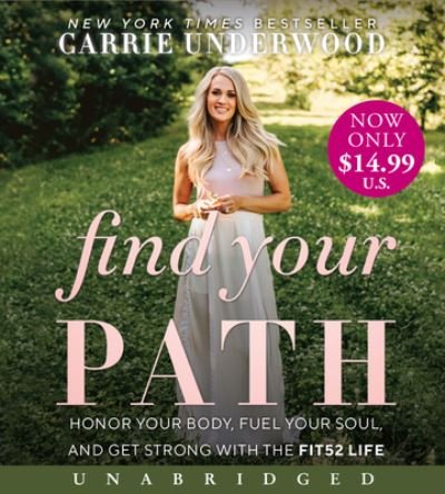 Cover for Carrie Underwood · Find Your Path Low Price CD: Honor Your Body, Fuel Your Soul, and Get Strong with the Fit52 Life (Lydbog (CD)) (2021)