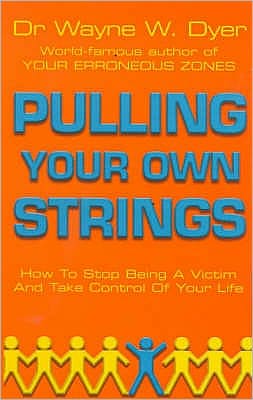 Cover for Dr Wayne W Dyer · Pulling Your Own Strings (Paperback Book) (1990)