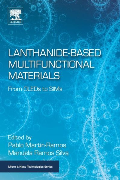 Cover for Pablo Martin-Ramos · Lanthanide-Based Multifunctional Materials: From OLEDs to SIMs - Micro &amp; Nano Technologies (Paperback Book) (2018)