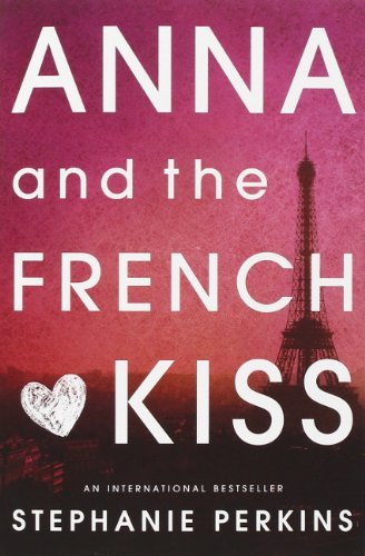Cover for Stephanie Perkins · Anna and the French Kiss (Paperback Book) [D edition] (2011)