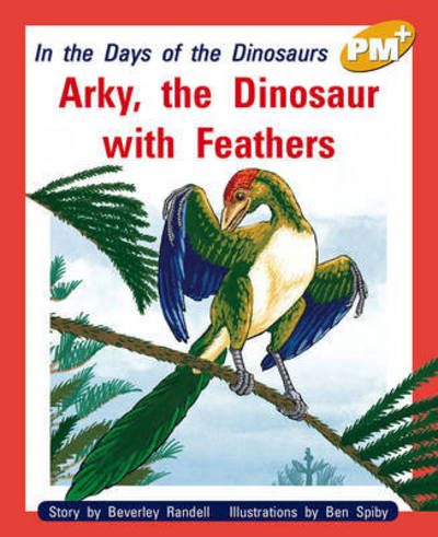 Arky, the Dinosaur with Feathers - Beverley Randell - Böcker - Cengage Learning Australia - 9780170098403 - 11 september 2001