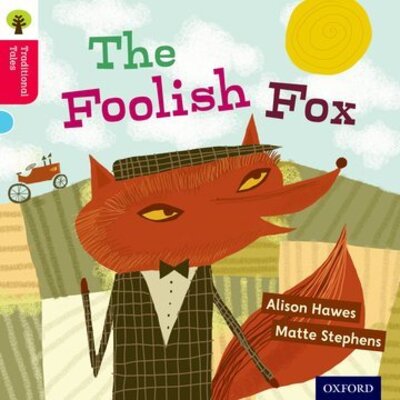 Cover for Alison Hawes · Oxford Reading Tree Traditional Tales: Level 4: The Foolish Fox - Oxford Reading Tree Traditional Tales (Paperback Bog) (2011)