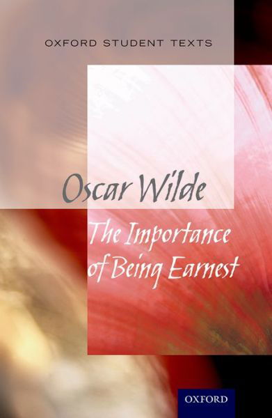 Cover for Jackie Moore · Oxford Student Texts: The Importance of Being Earnest - Oxford Student Texts (Paperback Bog) (2015)