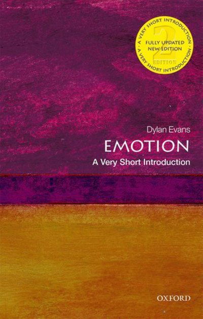 Emotion: A Very Short Introduction - Very Short Introductions - Dylan Evans - Książki - Oxford University Press - 9780198834403 - 26 września 2019