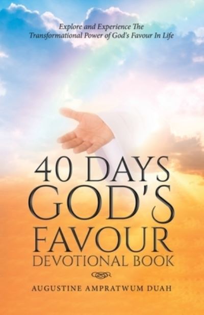 Cover for Augustine Ampratwum Duah · 40 Days God's Favour Devotional Book (Paperback Book) (2021)
