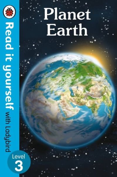 Planet Earth - Read It Yourself with Ladybird Level 3 (Gebundenes Buch) (2016)