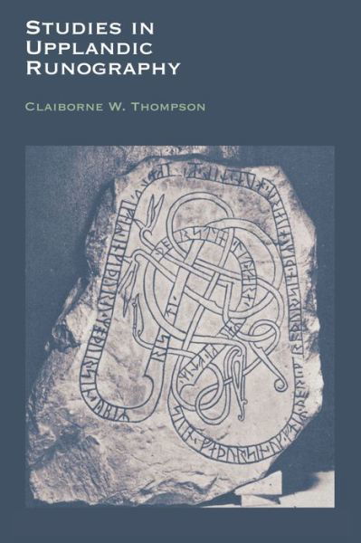 Cover for Claiborne W. Thompson · Studies in Upplandic Runography (Pocketbok) (1975)