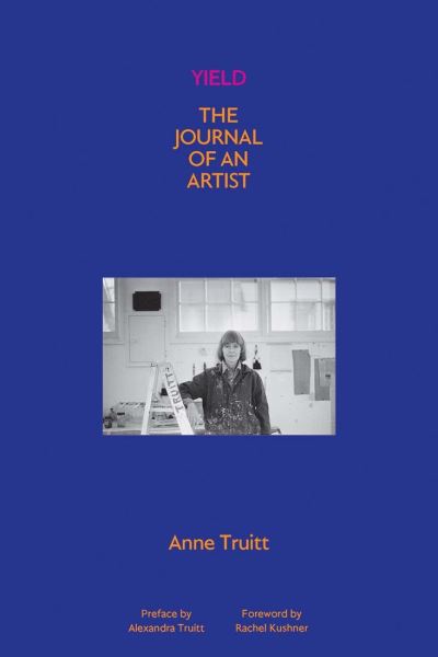 Cover for Anne Truitt · Yield: The Journal of an Artist (Gebundenes Buch) (2022)