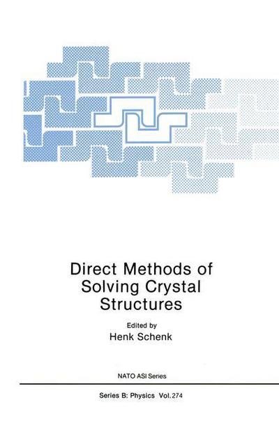 Cover for H Schenk · Direct Methods of Solving Crystal Structures - NATO Science Series B (Hardcover Book) [1991 edition] (1992)