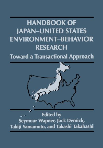 Cover for Handbook of Japan-United States Environment-Behavior Research: Toward a Transactional Approach (Hardcover Book) [1997 edition] (1996)