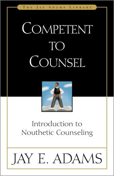 Cover for Jay E. Adams · Competent to Counsel: Introduction to Nouthetic Counseling (Hardcover Book) (1986)