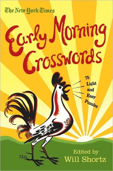 Cover for The New York Times · The New York Times Early Morning Crosswords: 75 Light and Easy Puzzles (Paperback Book) (2011)