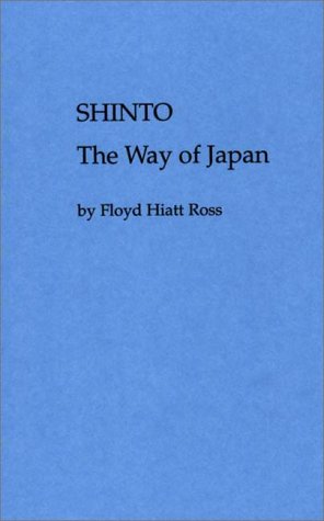 Cover for Floyd Hiatt Ross · Shinto, the Way of Japan (Hardcover Book) [New edition] (1983)