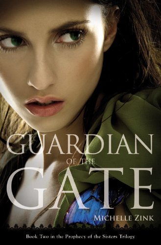Cover for Michelle Zink · Guardian of the Gate (Prophecy of the Sisters, Book 2) (Pocketbok) (2011)