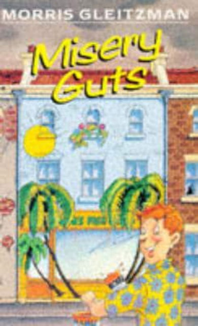 Cover for Morris Gleitzman · Misery Guts (N/A)