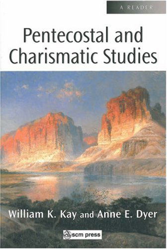 Cover for William Kay · Pentecostal and Charismatic Studies: A Reader (Paperback Book) [Annotated edition] (2004)