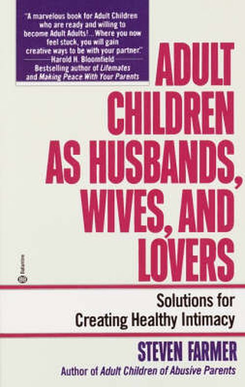 Cover for Steven Farmer · Adult Children As Husbands, Wives, and Lovers: a Solutions Book (Paperback Book) [Reprint edition] (1991)