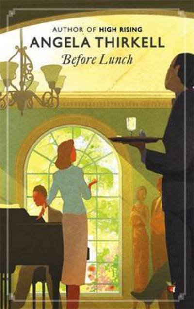 Before Lunch - Virago Modern Classics - Angela Thirkell - Bøker - Little, Brown Book Group - 9780349007403 - 5. mai 2016