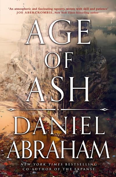 Age of Ash: The Sunday Times bestseller - The Kithamar Trilogy Book 1 - The Kithamar Trilogy - Daniel Abraham - Livres - Little, Brown Book Group - 9780356515403 - 23 février 2023