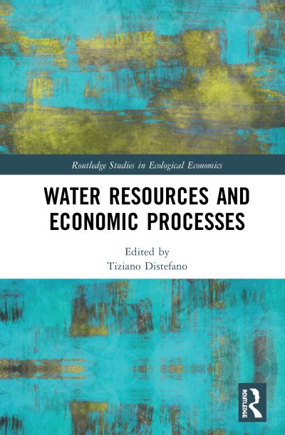 Cover for Water Resources and Economic Processes - Routledge Studies in Ecological Economics (Hardcover Book) (2020)