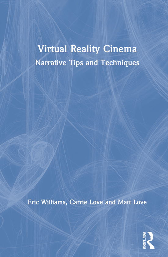 Cover for Eric Williams · Virtual Reality Cinema: Narrative Tips and Techniques (Hardcover Book) (2021)